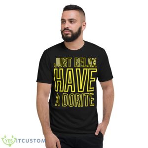 Just Relax Have A Dorite Shirt 7 Just Relax Have A Dorite Shirt - Short Sleeve T-Shirt