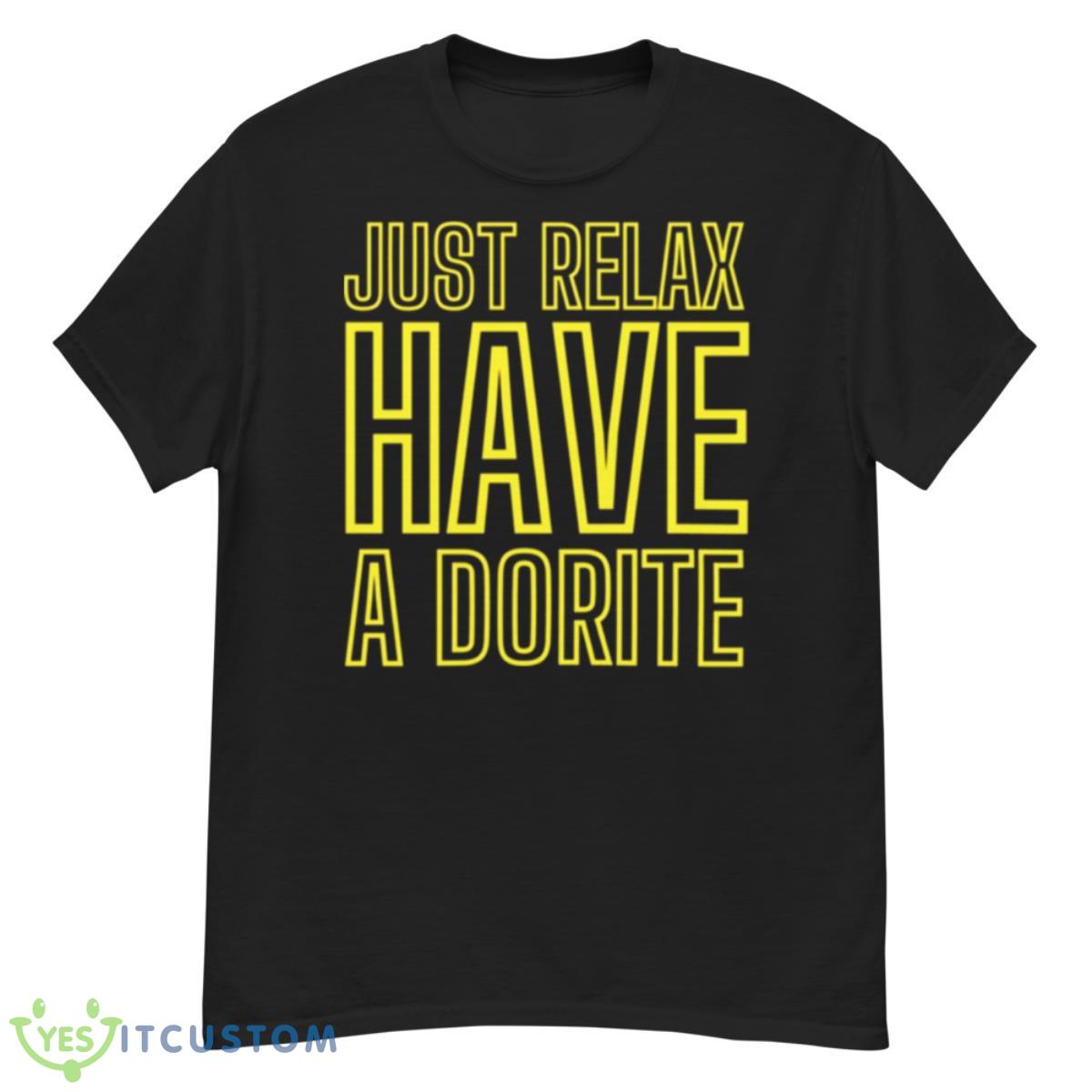 Just Relax Have A Dorite Shirt 12 Just Relax Have A Dorite Shirt - G500 Men’s Classic T-Shirt