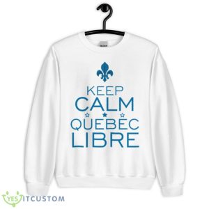 Keep Calm Quebec Libre Shirt - Unisex Heavy Blend Crewneck Sweatshirt