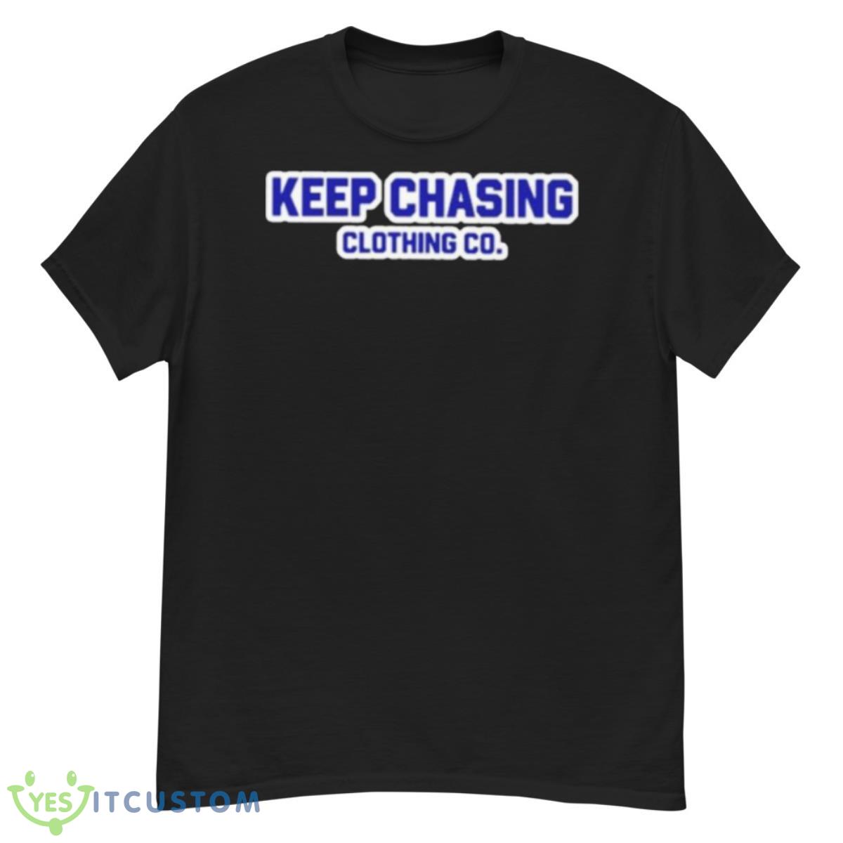 Keep Chasing Clothing Co Shirt 12 Keep Chasing Clothing Co Shirt - G500 Men’s Classic T-Shirt