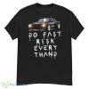Ken Block 43 Do Fast Risk Every Thang Shirt - G500 Men’s Classic T-Shirt