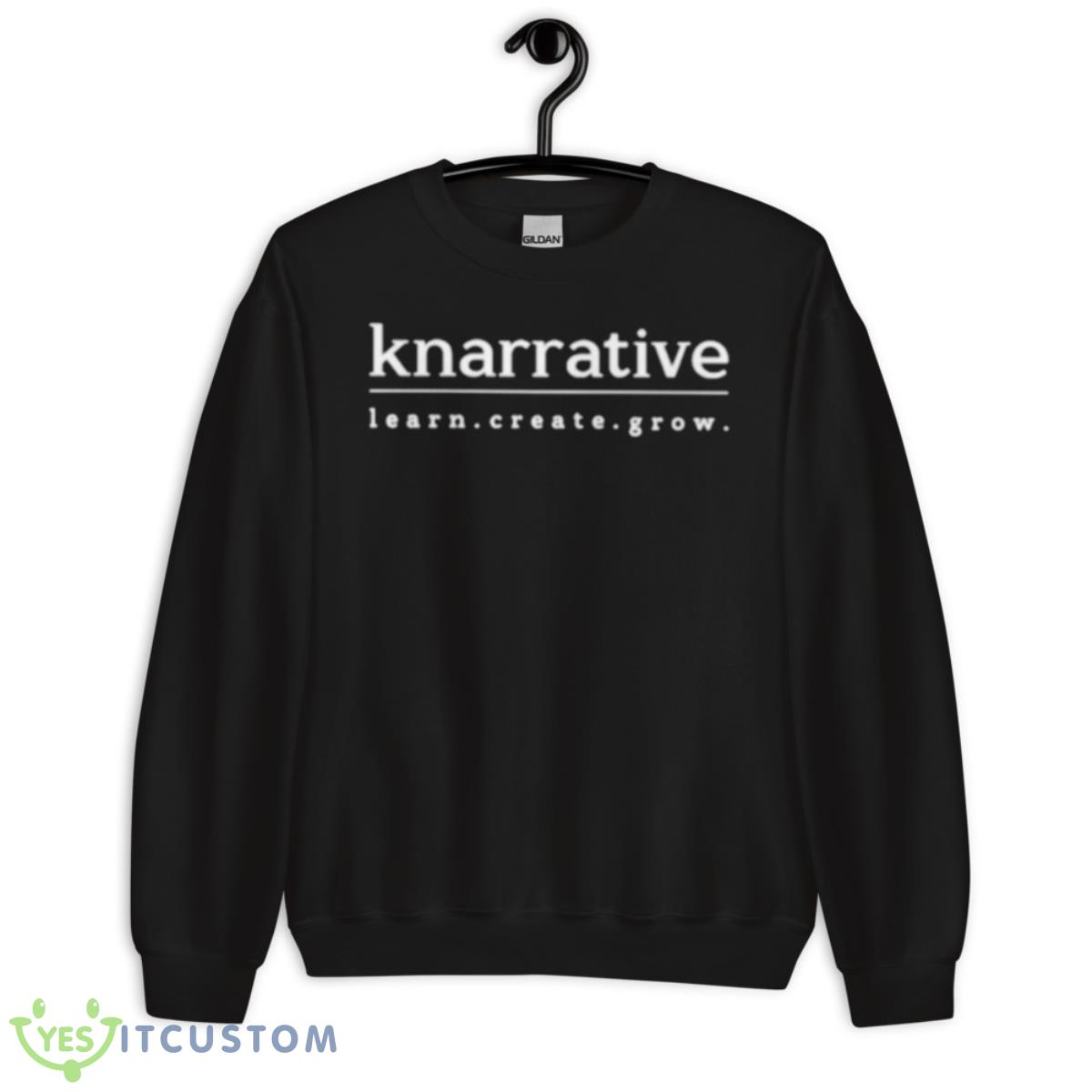 Knarrative learn create grow shirt 3 Knarrative learn create grow shirt - Unisex Crewneck Sweatshirt