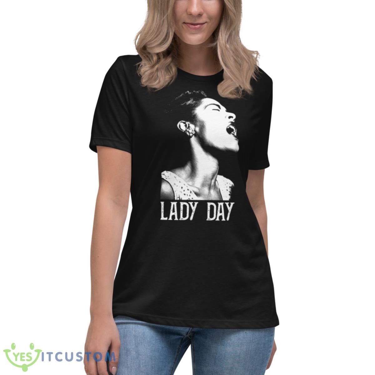 Lady Day White Stencil Billie Holiday shirt 6 Lady Day White Stencil Billie Holiday shirt - Women's Relaxed Short Sleeve Jersey Tee