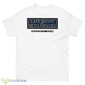 Late Night With Seth Meyers Studio 8G shirt - 500 Men’s Classic Tee Gildan