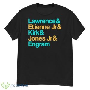 Lawrence And Etienne Jr And Kirk And Jones Jr And Engram Jacksonville Jags Shirt - G500 Men’s Classic T-Shirt