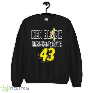 Legends Never Die Rip Ken Block #43 Graphic Shirt - Unisex Crewneck Sweatshirt