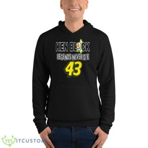 Legends Never Die Rip Ken Block #43 Graphic Shirt - Unisex Fleece Pullover Hoodie