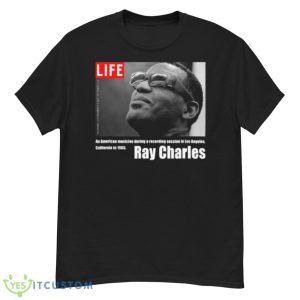 Life Ray Charles An American Musician During A Recording Session In La In 1966 shirt - G500 Men’s Classic T-Shirt