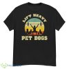 Lift Heavy Pet Dogs Retro Gift Idea For Dog Lovers Shirt - G500 Men’s Classic T-Shirt