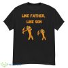 Like Father Like Son Tigers Golfing Tiger Woods And Charlie Woods shirt - G500 Men’s Classic T-Shirt