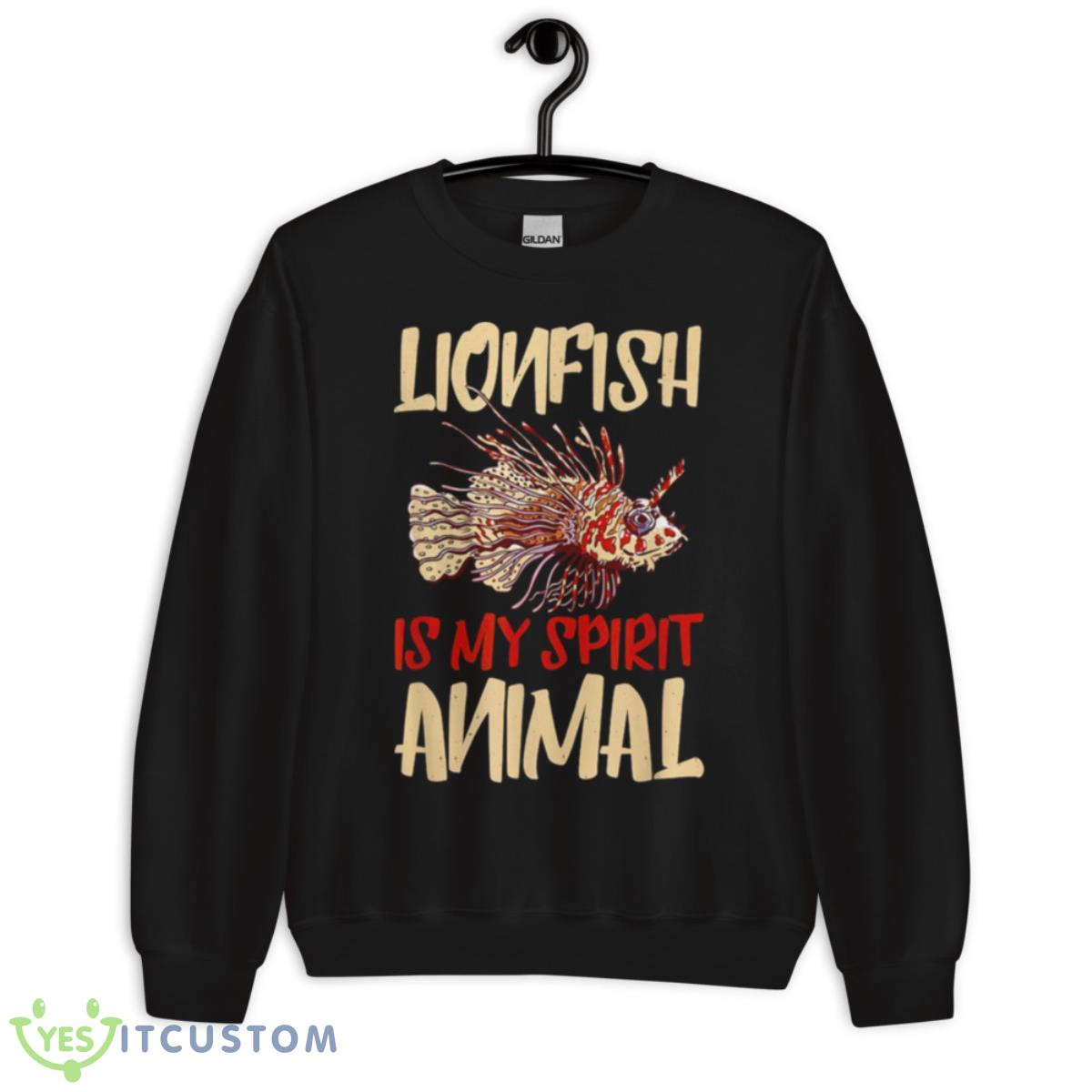 Lionfish Is My Spirit Animal Lion Fish Lover Scuba Diver Shirt 3 Lionfish Is My Spirit Animal Lion Fish Lover Scuba Diver Shirt - Unisex Crewneck Sweatshirt