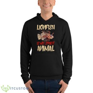 Lionfish Is My Spirit Animal Lion Fish Lover Scuba Diver Shirt 9 Lionfish Is My Spirit Animal Lion Fish Lover Scuba Diver Shirt - Unisex Fleece Pullover Hoodie
