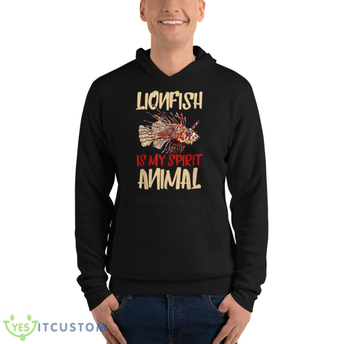Lionfish Is My Spirit Animal Lion Fish Lover Scuba Diver Shirt 4 Lionfish Is My Spirit Animal Lion Fish Lover Scuba Diver Shirt - Unisex Fleece Pullover Hoodie