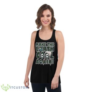 Make The Earth Cool Again Great Model shirt - Women's Flowy Racerback Tank