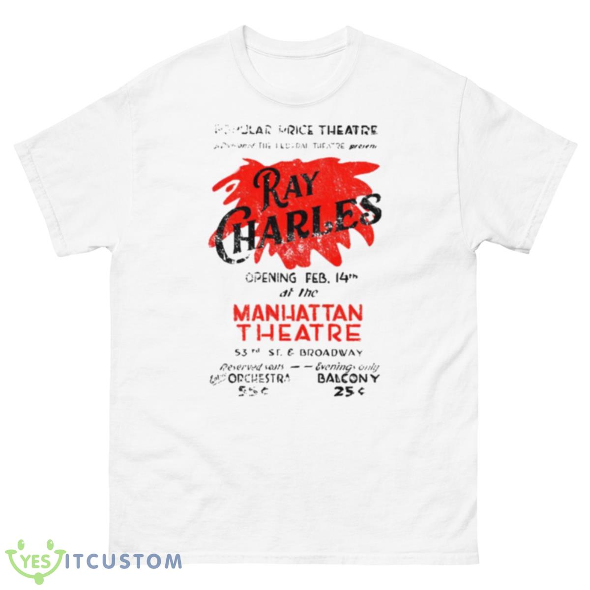 Manhattan Theatre Ray Charles Concert Poster Art Shirt 10 Manhattan Theatre Ray Charles Concert Poster Art Shirt - 500 Men’s Classic Tee Gildan
