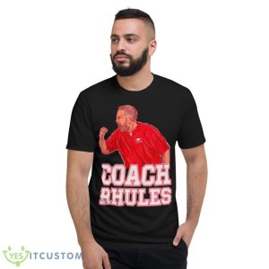 Matt Rhule Coach Rhules Shirt - Short Sleeve T-Shirt