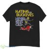 Michigan Hating The Buckeyes Never Gets Old Shirt - G500 Men’s Classic T-Shirt