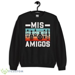 Mis Amigos Tequila Mexican Fiesta Party Cinco De Mayo Funny Shirt 8 Mis Amigos Tequila Mexican Fiesta Party Cinco De Mayo Funny Shirt - Unisex Crewneck Sweatshirt