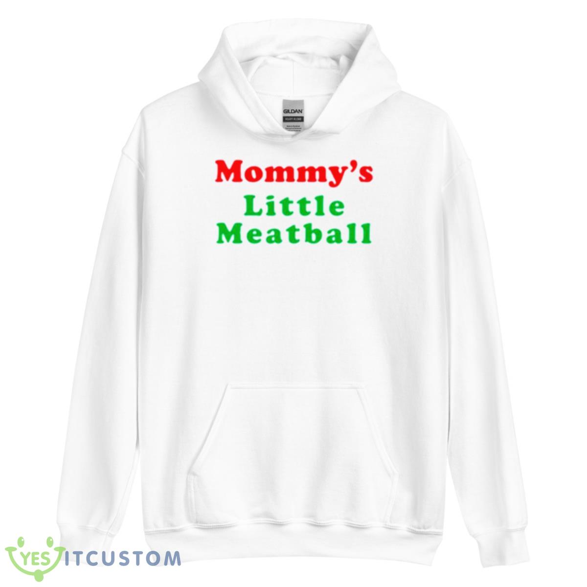 Mommy’s Little Meatball Shirt 3 Mommy’s Little Meatball Shirt - Unisex Heavy Blend Hooded Sweatshirt