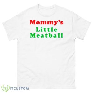 Mommy’s Little Meatball Shirt - 500 Men’s Classic Tee Gildan