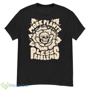 More Plants Less Problems Houseplant Nature Shirt - G500 Men’s Classic T-Shirt