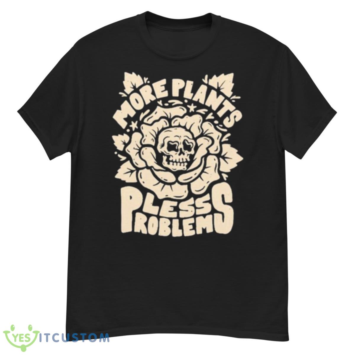 More Plants Less Problems Houseplant Nature Shirt 12 More Plants Less Problems Houseplant Nature Shirt - G500 Men’s Classic T-Shirt