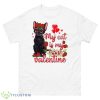 My Cat Is My Valentine Kitten Antidepressant Valentines Day Shirt - 500 Men’s Classic Tee Gildan