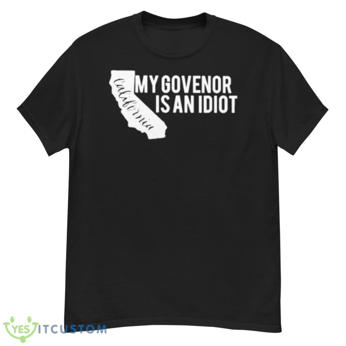 My governor is an idioShirt 12 My governor is an idioShirt - G500 Men’s Classic T-Shirt