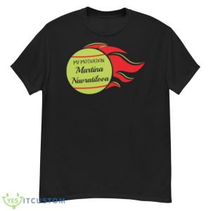 My Motivation Martina Navratilova shirt - G500 Men’s Classic T-Shirt