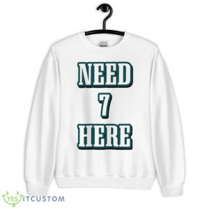 Need 7 here shirt - Unisex Heavy Blend Crewneck Sweatshirt