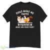 NEW Dogs Make Me Happy Humans Make My Head Hurt Funny Gift Shirt - G500 Men’s Classic T-Shirt