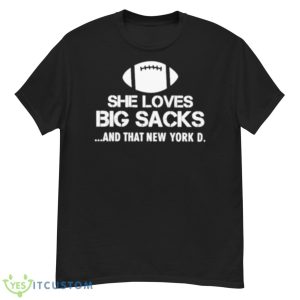 Nikki Gist She Loves Big Sacks And That New York D Shirt - G500 Men’s Classic T-Shirt