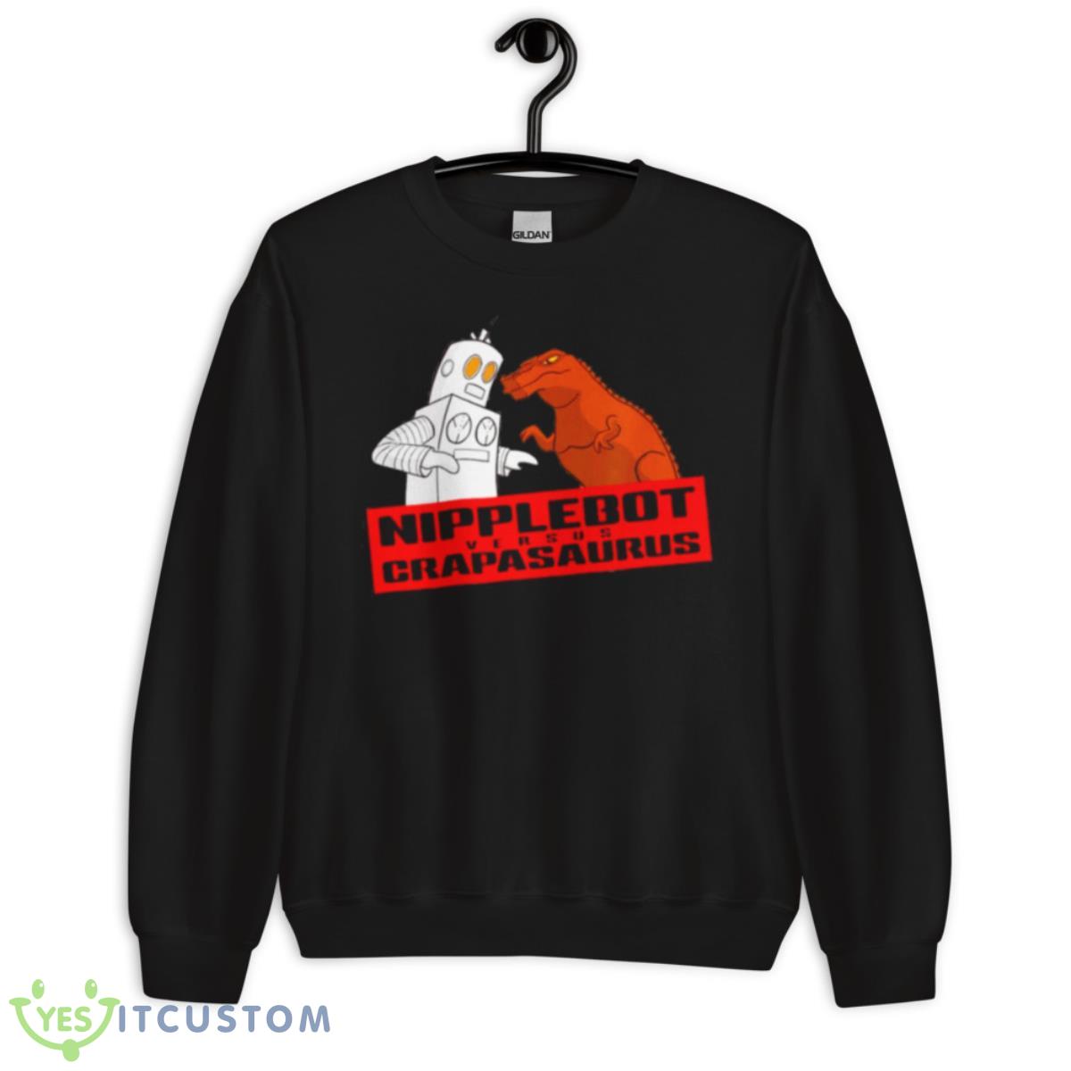 NIPPLEBOT versus CRAPASAURUS shirt 3 NIPPLEBOT versus CRAPASAURUS shirt - Unisex Crewneck Sweatshirt