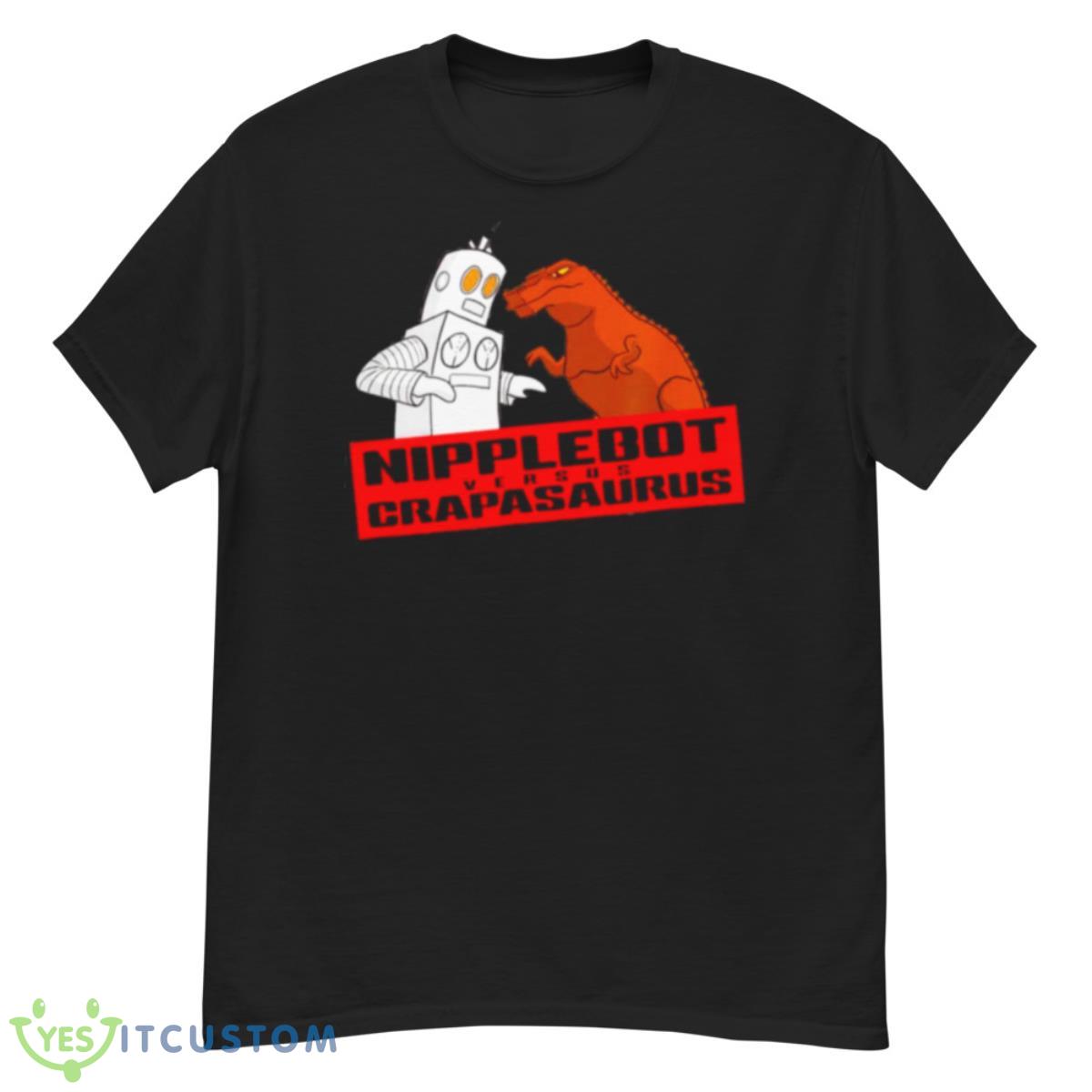 NIPPLEBOT versus CRAPASAURUS shirt 12 NIPPLEBOT versus CRAPASAURUS shirt - G500 Men’s Classic T-Shirt