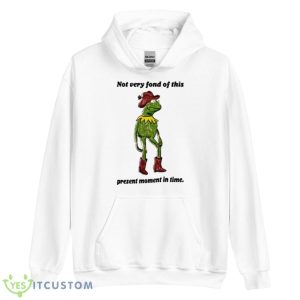 Not Very Fond Of This Present Moment In Time Shirt - Unisex Heavy Blend Hooded Sweatshirt