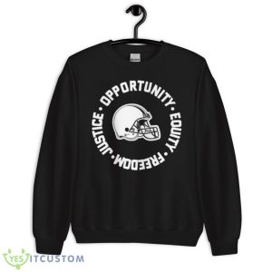 Opportunity Equity Freedom Justice Cleveland Football Shirt - Unisex Crewneck Sweatshirt