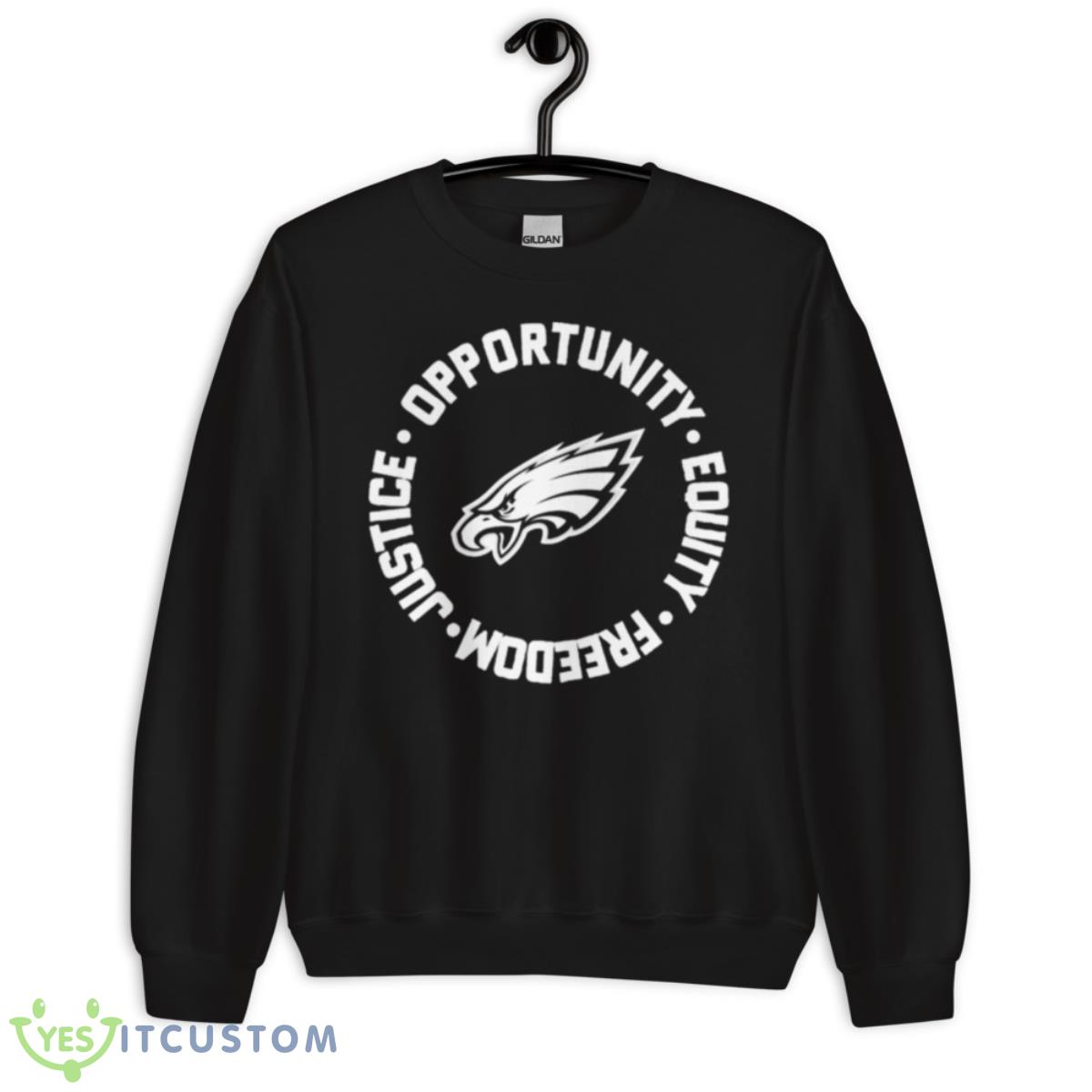 Opportunity Equity Freedom Justice Philadelphia Football Shirt 3 Opportunity Equity Freedom Justice Philadelphia Football Shirt - Unisex Crewneck Sweatshirt