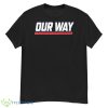 Our Way New York Giants Football Shirt - G500 Men’s Classic T-Shirt
