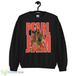 Pearl Jam Shirt - Unisex Crewneck Sweatshirt