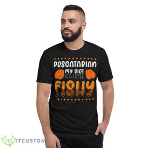 Pescatarian my diet is a little fishy shirt - Short Sleeve T-Shirt
