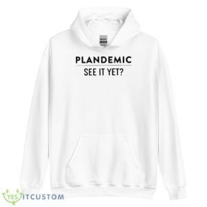 Plandemic See It YeShirt 7 Plandemic See It YeShirt - Unisex Heavy Blend Hooded Sweatshirt