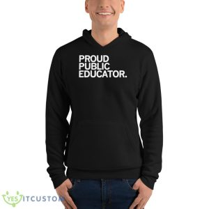 Proud public educator shirt - Unisex Fleece Pullover Hoodie