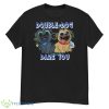 Puppy Dog Pals Double Dog Dare You Shirt - G500 Men’s Classic T-Shirt