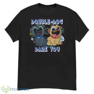 Puppy Dog Pals Double Dog Dare You Shirt - G500 Men’s Classic T-Shirt