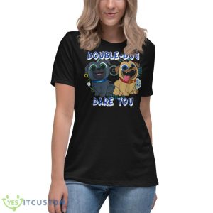 Puppy Dog Pals Double Dog Dare You Shirt - Women's Relaxed Short Sleeve Jersey Tee