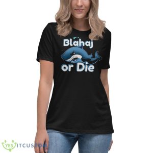 ratcha blahaj or die T shirt 11 ratcha blahaj or die T shirt - Women's Relaxed Short Sleeve Jersey Tee