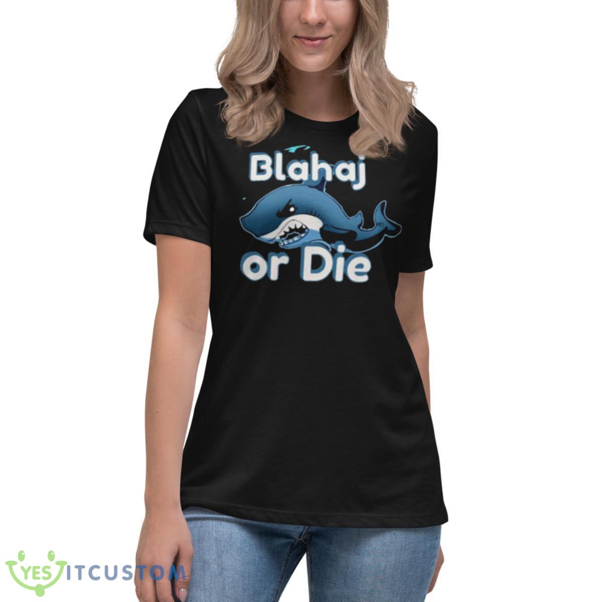 ratcha blahaj or die T shirt 6 ratcha blahaj or die T shirt - Women's Relaxed Short Sleeve Jersey Tee