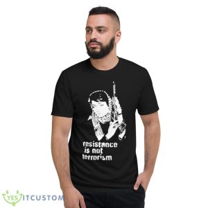 Resistance is not terrorism shirt 7 Resistance is not terrorism shirt - Short Sleeve T-Shirt