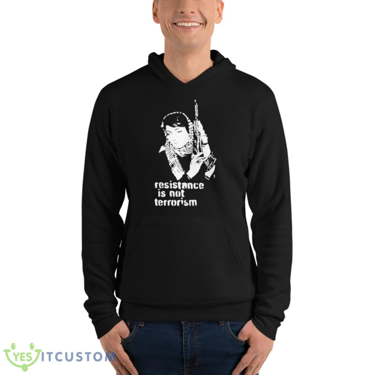 Resistance is not terrorism shirt 4 Resistance is not terrorism shirt - Unisex Fleece Pullover Hoodie
