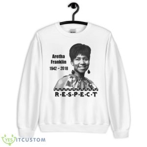 Respect Aretha Franklin 1942 2018 shirt - Unisex Heavy Blend Crewneck Sweatshirt
